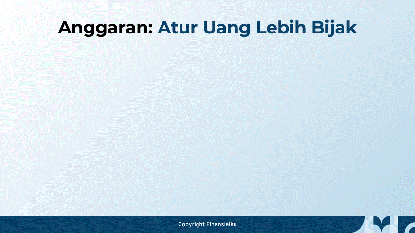 Budgeting and Smart Spending – Ubah Prioritas dan Anggaran Keuangan – Finansialku Melvin Mumpuni Budgeting and Smart Spending - Ubah Prioritas dan Anggaran Keuangan - Finansialku Melvin Mumpuni