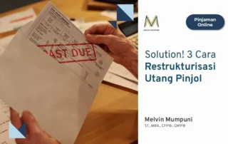 3 Cara Restrukturisasi Utang Pinjol Melvin Mumpuni