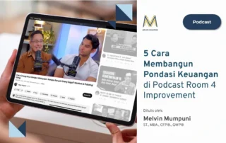 5 Cara Membangun Pondasi Keuangan yang Sehat Melvin Mumpuni Rory Asyari Room 4 Improvement