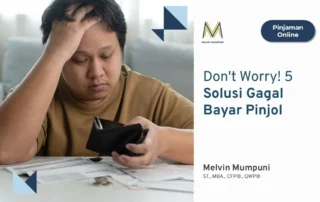 5 Solusi Gagal Bayar Pinjol Melvin Mumpuni