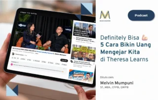 Definitely Bisa 5 Cara Bikin Uang Mengejar Kita di Theresa Learns Melvin Mumpuni