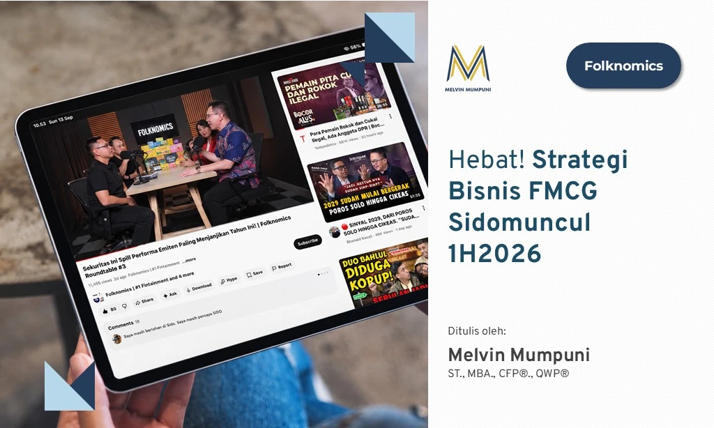 Hebat Strategi Bisnis FMCG Sidomuncul 1H2026 Podast Folknomics, Kiwoom Sekuritas, Sidomuncul