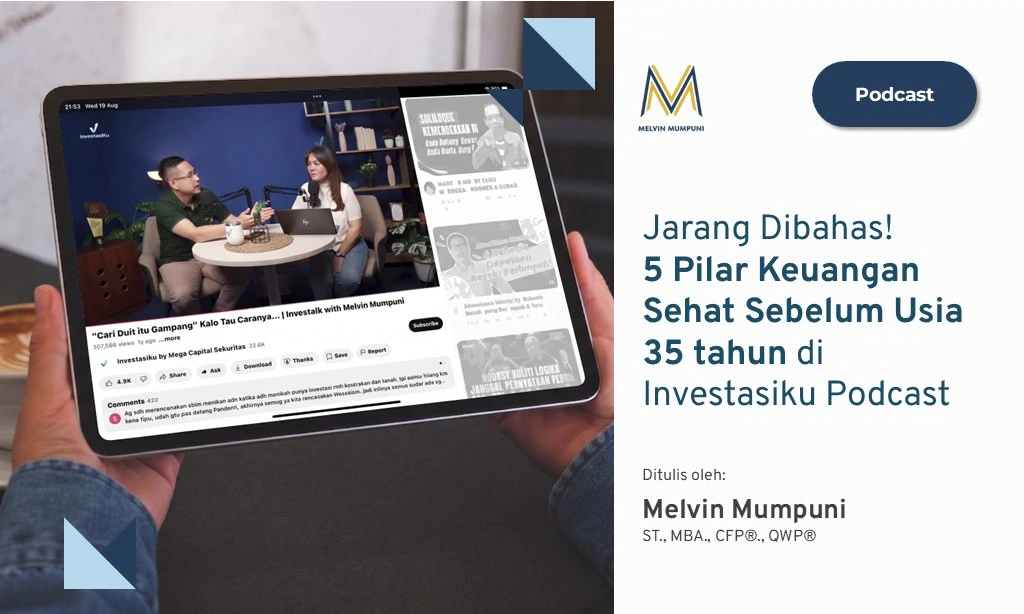 Jarang Dibahas 5 Pilar Keuangan Sehat Sebelum Usia 35 tahun di Investasiku Podcast Melvin Mumpuni Berynda Carolin Sandra
