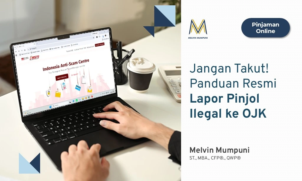 Panduan Resmi Lapor Pinjol Ilegal ke OJK IASC OJK Melvin Mumpuni
