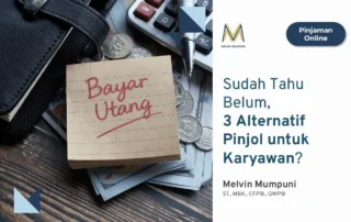Sudah Tahu Belum, 3 Alternatif Pinjol untuk Karyawan Melvin Mumpuni