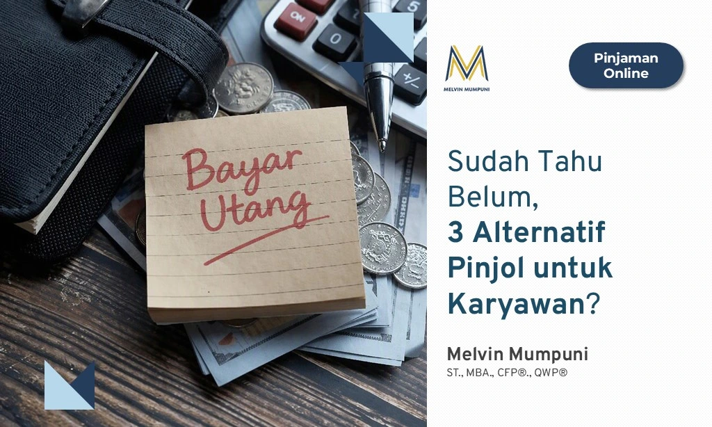 Sudah Tahu Belum, 3 Alternatif Pinjol untuk Karyawan Melvin Mumpuni
