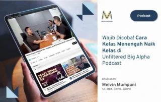 Wajib Dicoba! Cara Kelas Menengah Naik Kelas Unfiltered Big Alpha Melvin Mumpuni Tirta Vinsen