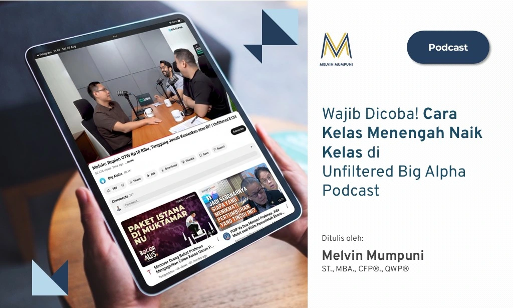 Wajib Dicoba! Cara Kelas Menengah Naik Kelas Unfiltered Big Alpha Melvin Mumpuni Tirta Vinsen
