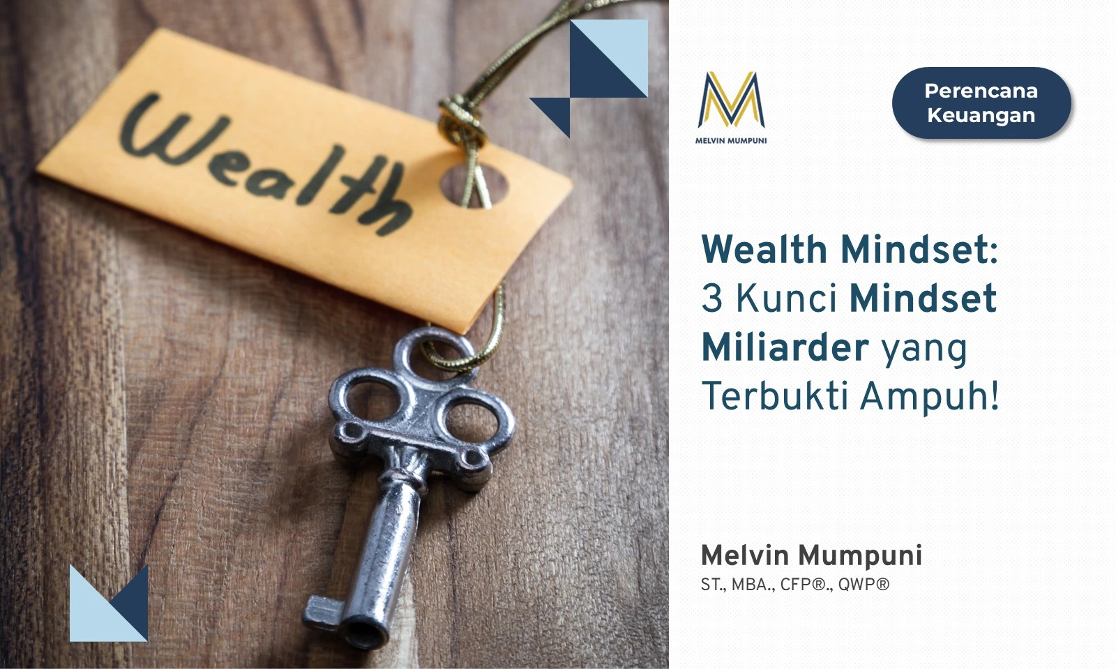 3 Wealth Mindset Mindset Miliarder yang Terbukti Ampuh Melvin Mumpuni