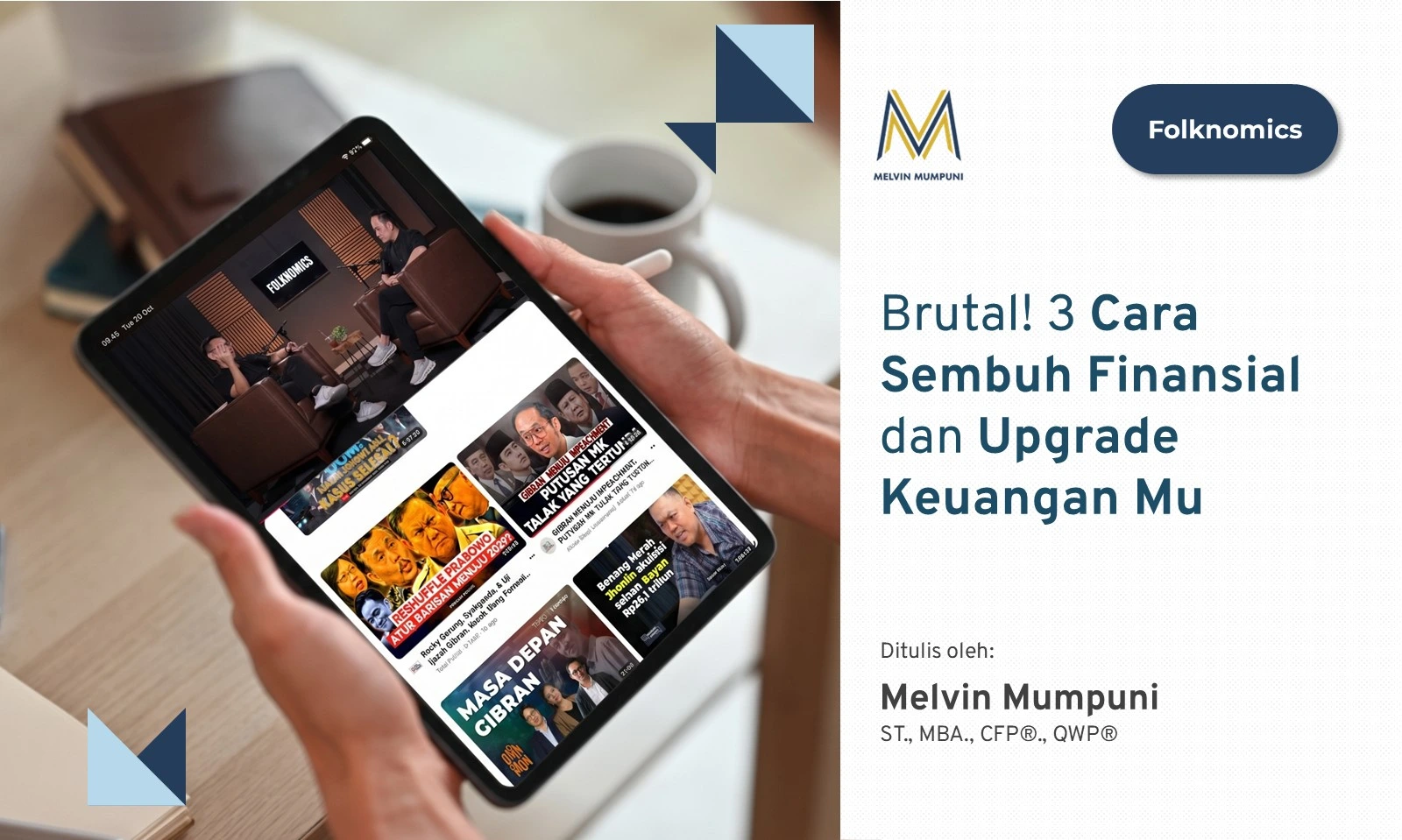 Brutal! 3 Cara Sembuh Finansial dan Upgrade Keuangan Mu Folknomics Melvin Mumpuni