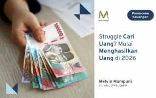 Struggle Cari Uang Mulai Menghasilkan Uang di 2026 Melvin Mumpuni